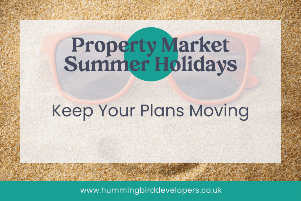 Property market summer holidays